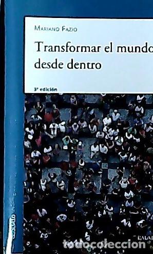Livros em segunda m&atilde;o: Transformar el mundo desde dentro - Fazio Fern&aacute;ndez, Mariano: