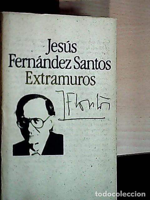 Libros: Extramuros - Fern&aacute;ndez Santos, Jes&uacute;s: - Foto 1