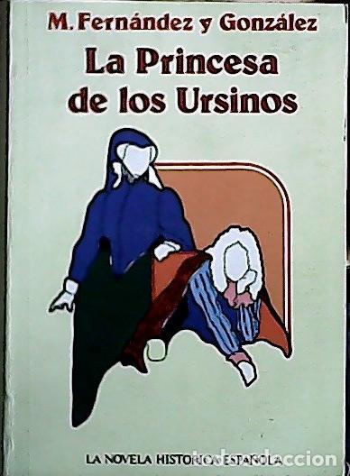 Libros: La princesa de los Ursinos - Fern&aacute;ndez y Gonz&aacute;lez, Manuel: - Foto 1