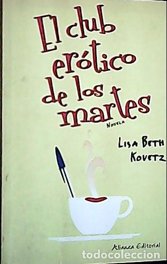 B&uuml;cher: El club er&oacute;tico de los martes - Gallego Ruiz de Elvira, Elvira: