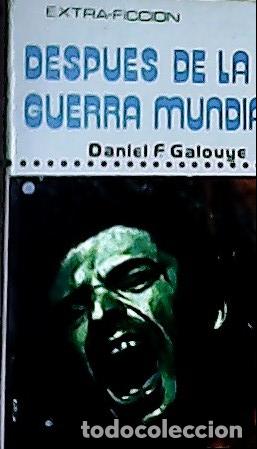 Libri di seconda mano: Despu&eacute;s de la III Guerra Mundial - Galouye, Daniel F.:
