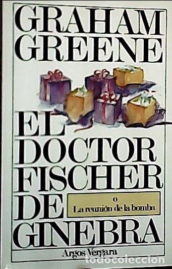 Libri di seconda mano: El doctor Fischer de Ginebra - Greene, Graham: