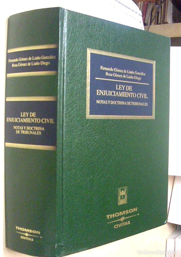 Libros: Ley de enjuiciamiento civil. Notas y doctrina de tribunales - GOMEZ DE LIA&Ntilde;O GONZALEZ, Fernando y GO