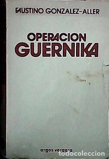 books: Operaci&oacute;n Guernika - Gonz&aacute;lez Aller, Faustino: