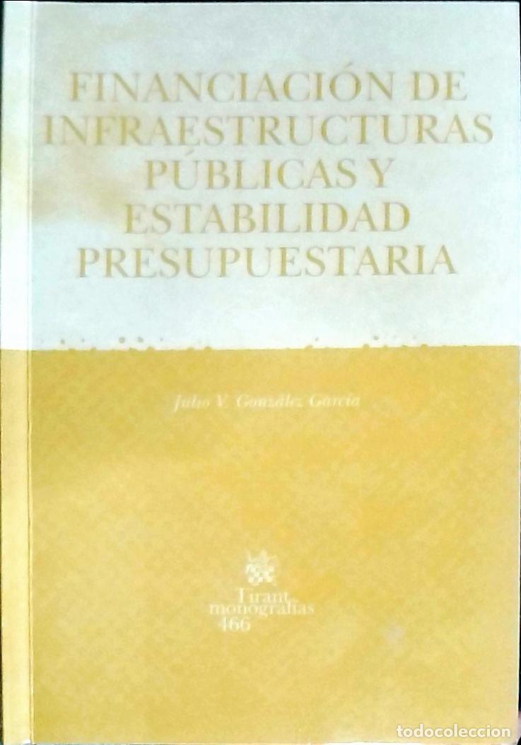 B&uuml;cher: Financiaci&oacute;n de infraestructuras p&uacute;blicas y estabilidad presupuestaria - GONZALEZ GARCIA, Julio V.: