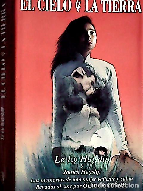 Libros: Entre el cielo y la tierra - Hayslip, Le: - Foto 1