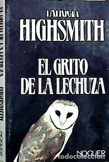Libros: El grito de la lechuza - Highsmith, Pcia: - Foto 1