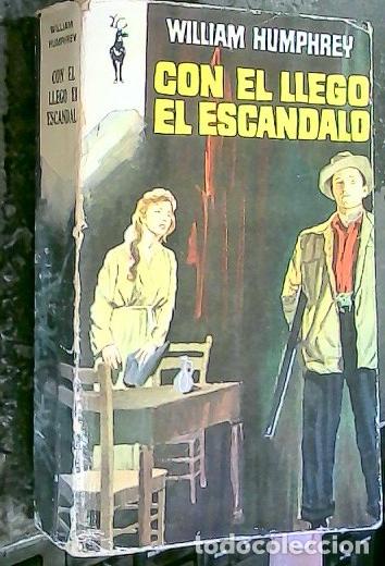 Libros: Con el lleg&oacute; el esc&aacute;ndalo - Humphrey, William: - Foto 1