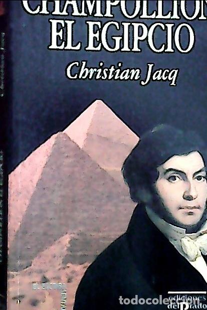 B&uuml;cher: Champollion el egipcio - Jacq, Christian :