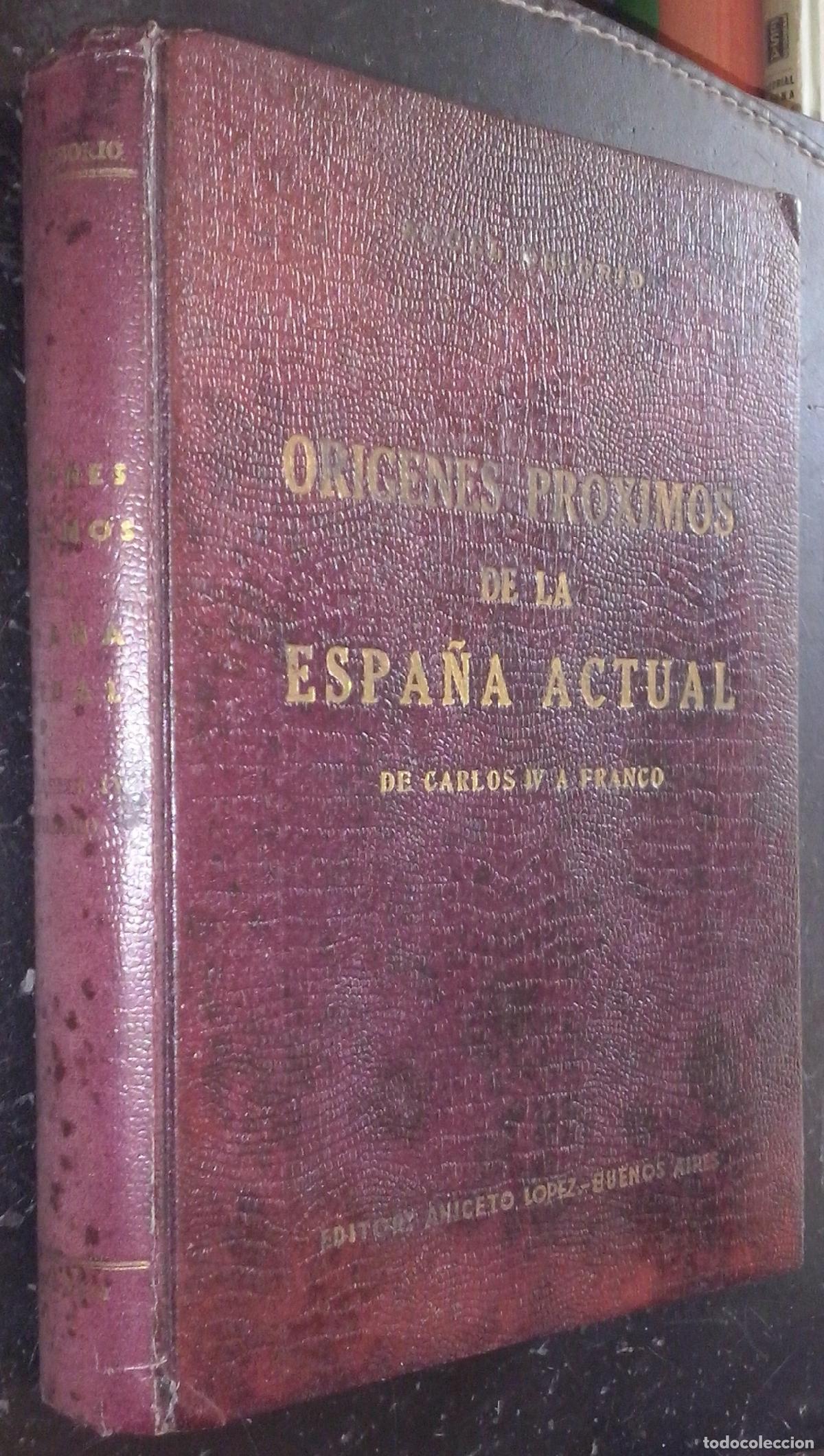 Libri di seconda mano: Or&iacute;genes pr&oacute;ximos de la Espa&ntilde;a actual (De Carlos IV a Franco) - OSSORIO, &Aacute;ngel: