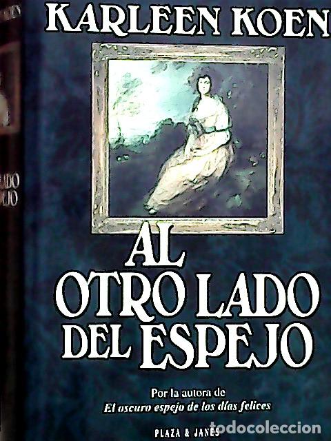 Libros: Al otro lado del espejo - Koen, Karleen: - Foto 1