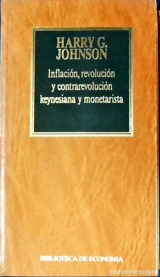 Libros: Inflaci&oacute;n, revoluci&oacute;n y contrarrevoluci&oacute;n keynesiana y monetarista - JOHSON, Harry G. :