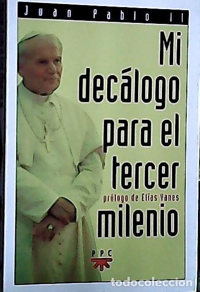 Libri di seconda mano: Mi dec&aacute;logo para el tercer milenio - Juan Pablo II: