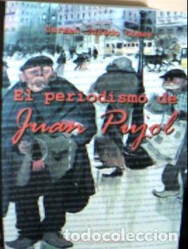 B&uuml;cher: El periodismo de Juan Pujol - Jurado G&oacute;mez, Carmen: