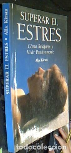Libros: El libro del stress y la relajaci&oacute;n - Kirsta, Alix: - Foto 1