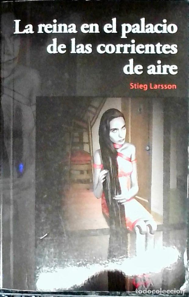 B&uuml;cher: La reina en el palacio de las corrientes de aire. Millennium 3 - Larsson, Stieg: