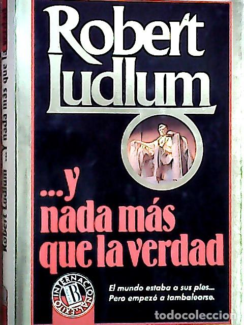 Libros: Y nada m&aacute;s que la verdad - Ludlum, Robert : - Foto 1
