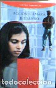Libros: C&aacute;mara, acci&oacute;n, rodando - Llamas-C&aacute;naves, Antonio: