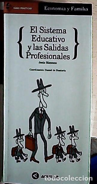 Livres: El sistema educativo y las salidas profesionales - Manzano, Jes&uacute;s: