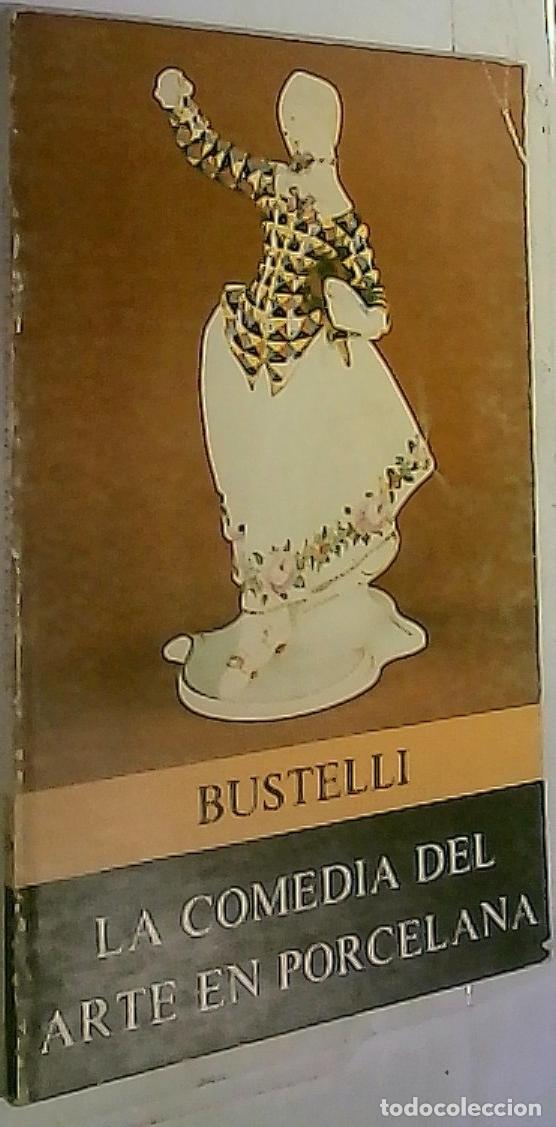 B&uuml;cher: La Comedia del Arte en porcelana de Bustelli - PECHMAN, G&uuml;nther von: