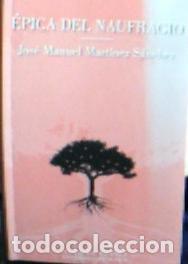 Libri di seconda mano: &Eacute;pica del naufragio - Mart&iacute;nez S&aacute;nchez, Jos&eacute; Manuel: