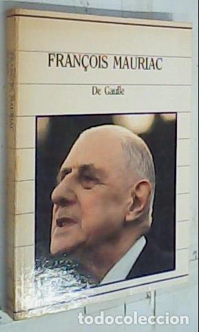 Libros: De Gaulle - Mauriac, Fran&ccedil;ois: - Foto 1