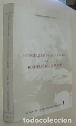 books: Introducci&oacute;n al teatro de Benito P&eacute;rez Gald&oacute;s - MENENDEZ ONRUBIOA, Carmen:
