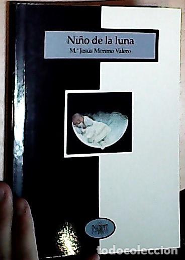Libros: Ni&ntilde;o de la luna - Moreno Valero, Mar&iacute;a Jes&uacute;s: