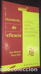 books: Standards de eficacia. La t&eacute;cnica secreta para el &eacute;xito de los directivos y sus equipos - P&Eacute;REZ SOTO