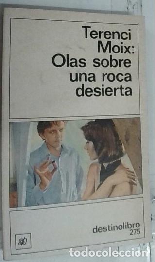 Libri di seconda mano: Olas sobre una roca desierta - Moix, Terenci: