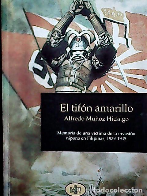 Libros: El tif&oacute;n amarillo - Mu&ntilde;oz Hidalgo, Alfredo: - Foto 1