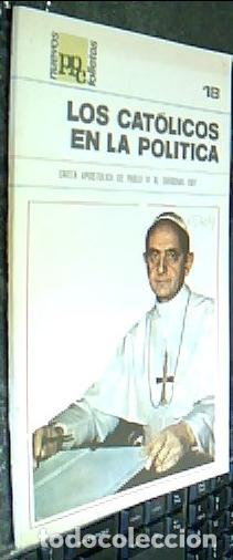 Libros: Los cat&oacute;licos en la pol&iacute;tica. Carta apost&oacute;lica de Pablo VI al Cardenal Roy - PABLO VI: