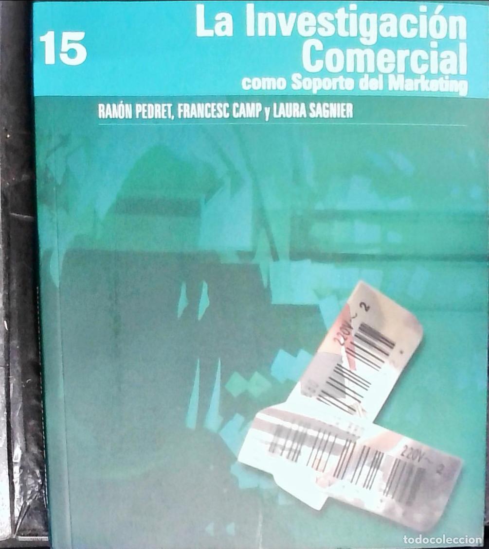 Libros: La investigaci&oacute;n comercial como soporte del Marketing - Pedret, Ram&oacute;n; Camp, Francesc y Sagnier, Lau