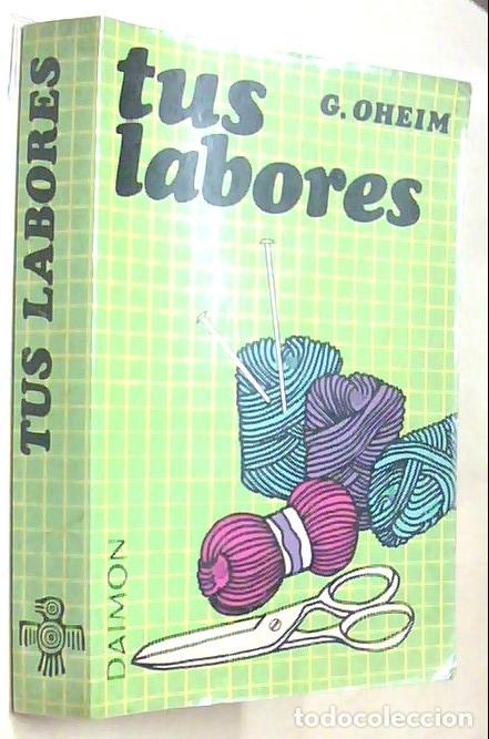 Libros: Tus labores - OHEIM, G.: - Foto 1
