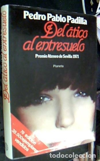 Libros: Del &aacute;tico al entresuelo - Padilla, Pedro Pablo: - Foto 1