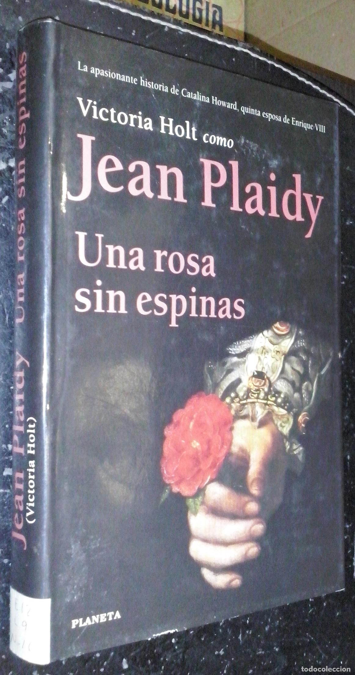 Livres: Un rosa sin espinas - PLAIDY, Jean (Vicoria Holt):