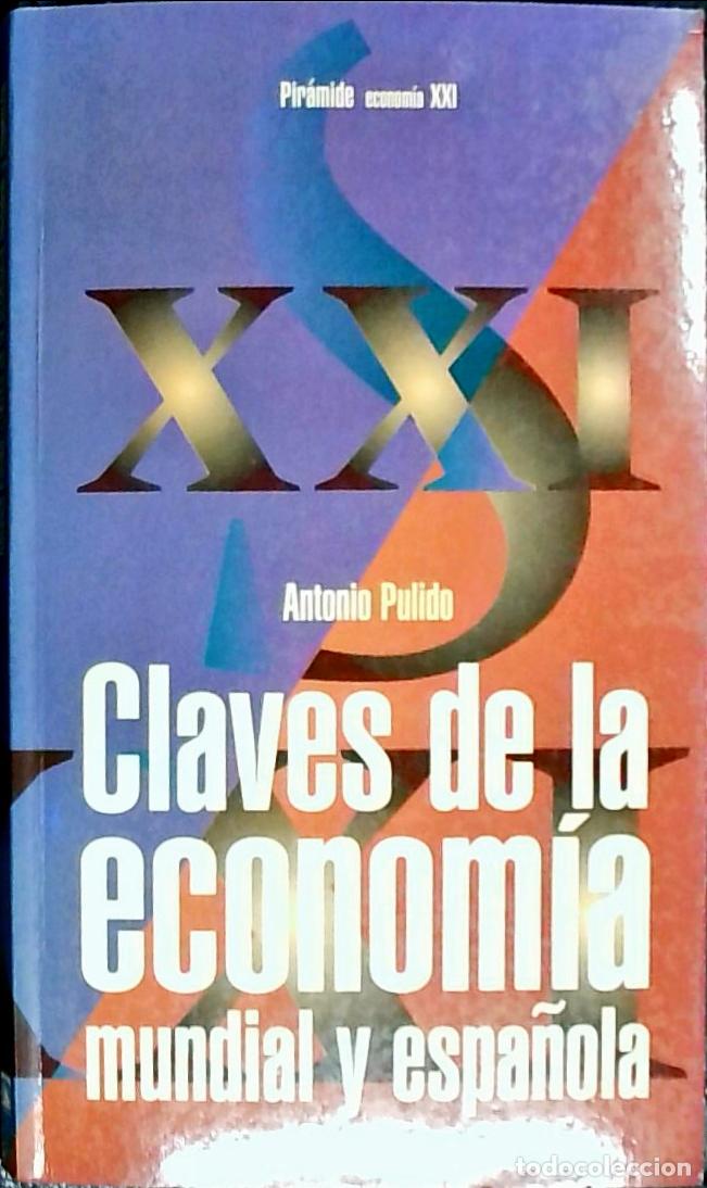 books: Claves de la econom&iacute;a mundial y espa&ntilde;ola - Pulido San Rom&aacute;n, Antonio:
