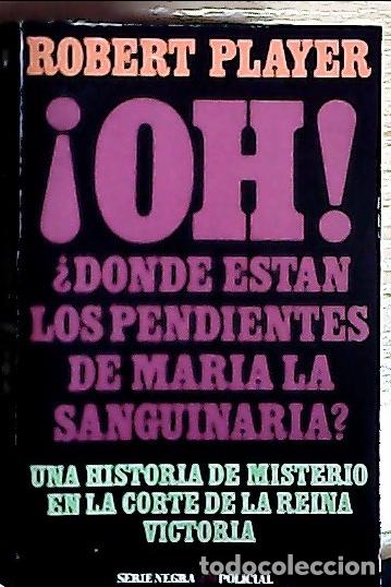 Libri di seconda mano: &iquest;D&oacute;nde est&aacute;n los pendientes de Mar&iacute;a la Sanguinaria? : una historia de misterio en la Corte de la Re