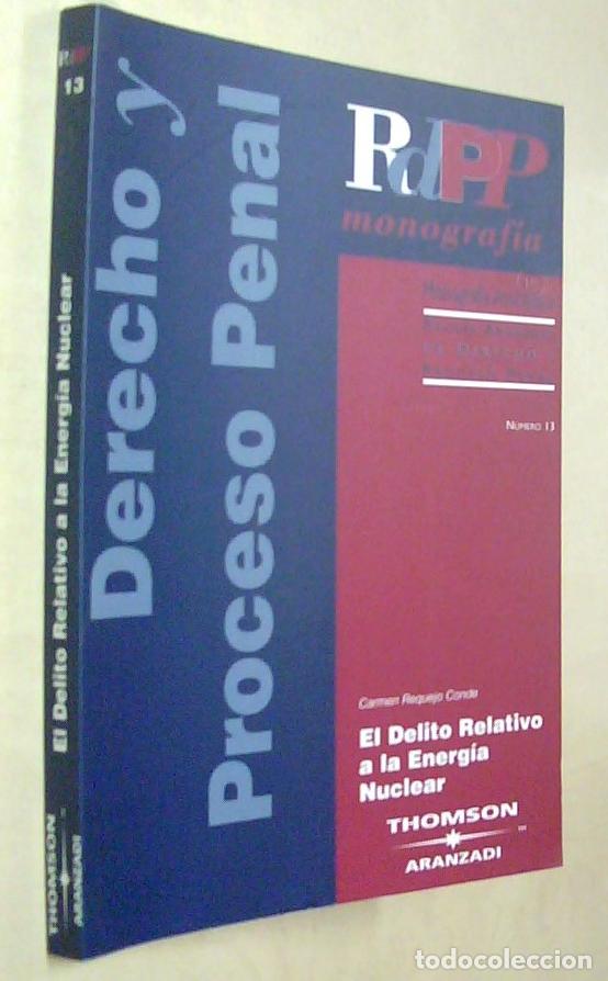 Libri di seconda mano: El delito relativo a la energ&iacute;a nuclear - REQUEJO CONDE, Carmen: