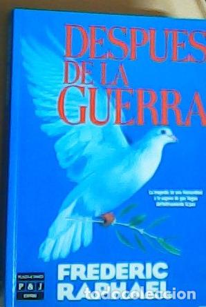 Libros: Despu&eacute;s de la guerra - Raphael, Frederic : - Foto 1
