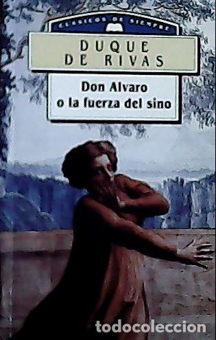 Libros: Don &Aacute;lvaro o La fuerza del sino - Rivas, &Aacute;ngel de: