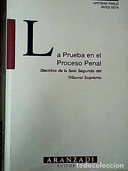 Libri di seconda mano: La prueba en el proceso penal - Rives Seva, Antonio Pablo: