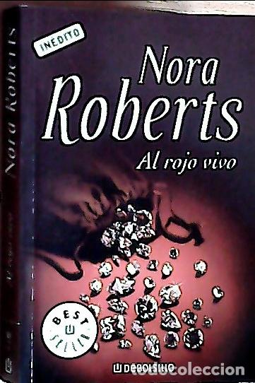 Libros: Al rojo vivo - Roberts, Nora : - Foto 1
