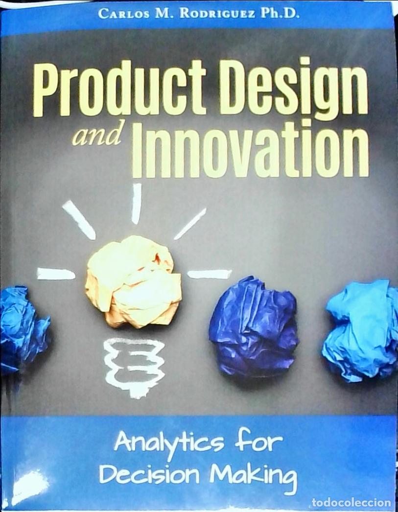 Libros: Product Desingn and Innovation. Analytics for Decision Making - Rodr&iacute;guez, Carlos M.: - Foto 1