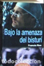 Libros: Bajo la amenaza del bistur&iacute; - Roe, Francis: - Foto 1