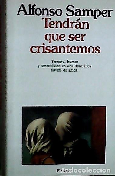 Libros: Tendr&aacute;n que ser crisantemos - Samper, Alfonso: - Foto 1