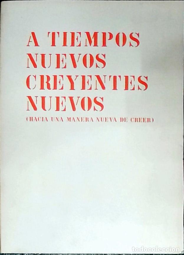 B&uuml;cher: A tiempos nuevos, creyentes nuevos (hacia una nueva manera de creer) - Ruiz D&iacute;az, Juli&aacute;n: