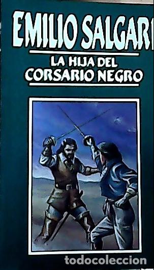 B&uuml;cher: La hija del Corsario Negro - Salgari, Emilio: