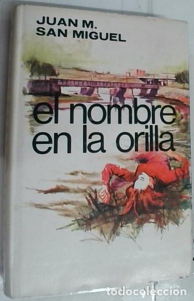 books: El nombre en la orilla - San Miguel, Juan M.: