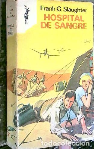 Libros: Hospital de sangre - Slaughter, Frank, G.: